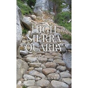 High Sierra Quarry -- Paul Wagner